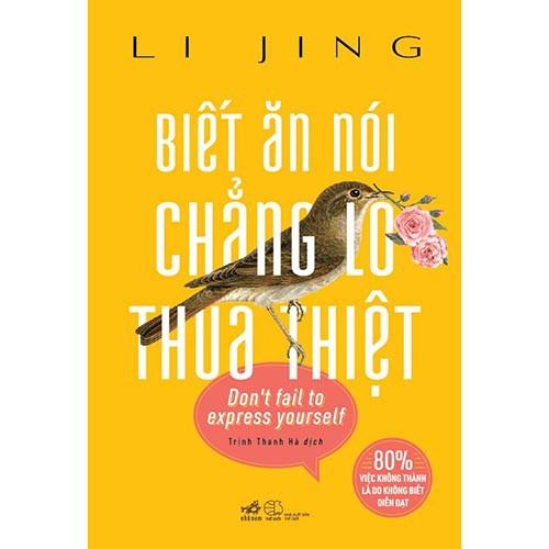 Sách - Biết ăn nói chẳng lo thua thiệt - Nhã nam