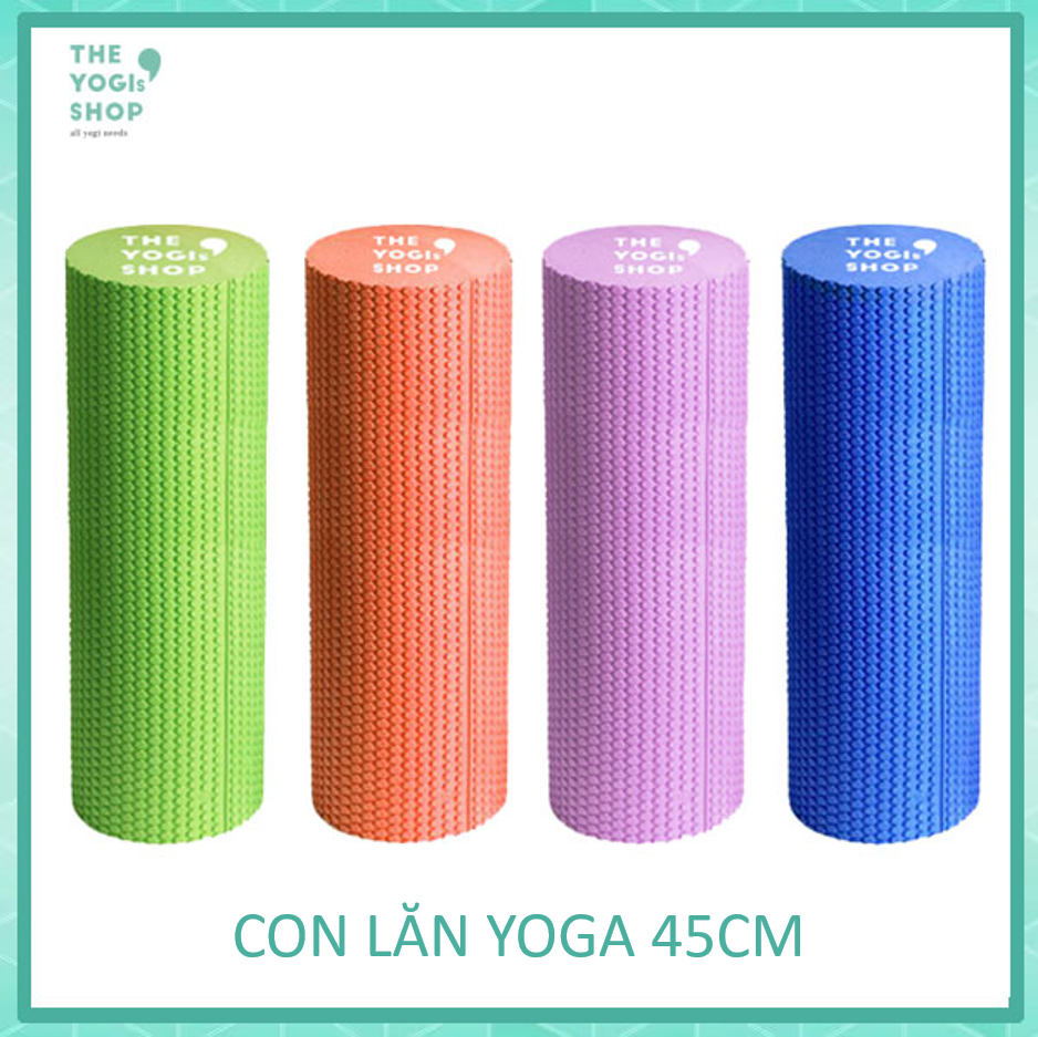 Con Lăn Yoga 45cm - The Yogis' Shop - EVA Nén Đặc Cao Cấp giúp Thư Giãn và Giảm Căng Thẳng Khi Tập Luyện