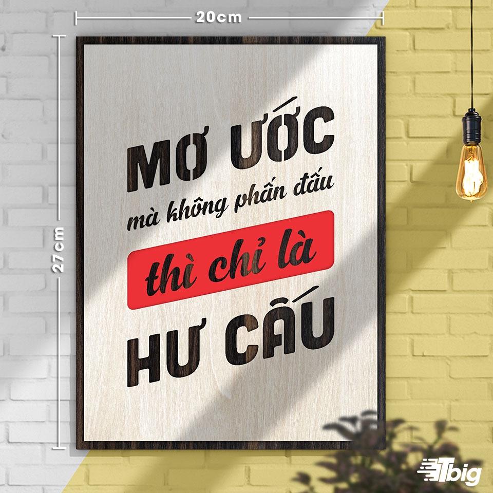 Tranh động lực TBIG116: Mơ ước mà không phấn đấu thì chỉ là hư cấu 20x27cm