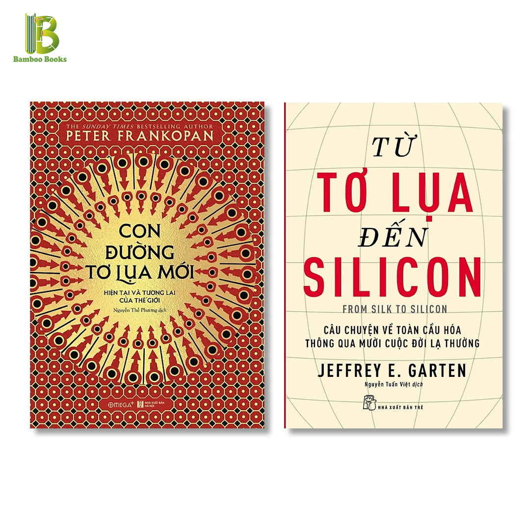 Combo 2Q: Con Đường Tơ Lụa Mới - Hiện Tại Và Tương Lai Của Thế Giới + Từ Tơ Lụa Đến Silicon - Câu Chuyện Về Toàn Cầu Hóa Thông Qua 10 Cuộc Đời Lạ Thường