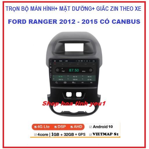 Bộ Màn hình DVD Android cao cấp 9inch kết nối Wifi hoặc sim 4G dùng cho xe ô tô FORD RANGER 2012-2015 có CANBUS Hàng Cao