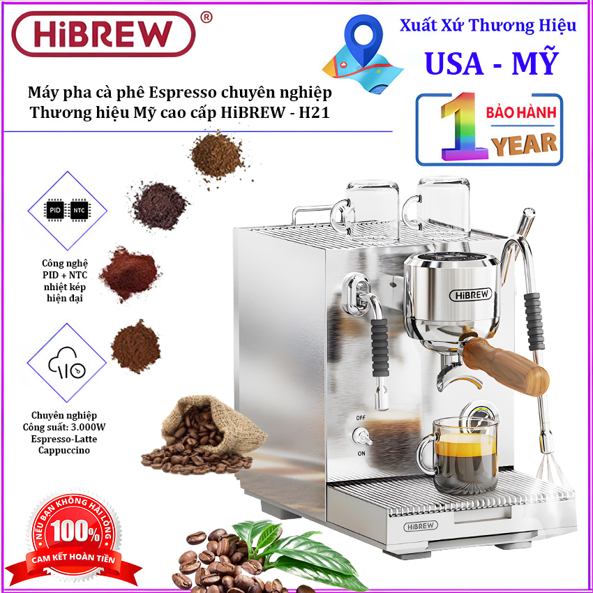 Máy pha cà phê Espresso, Cappuccino, Latte - Dòng chuyên nghiệp. Thương hiệu Mỹ cao cấp HiBREW - H21. HÀNG CHÍNH HÃNG