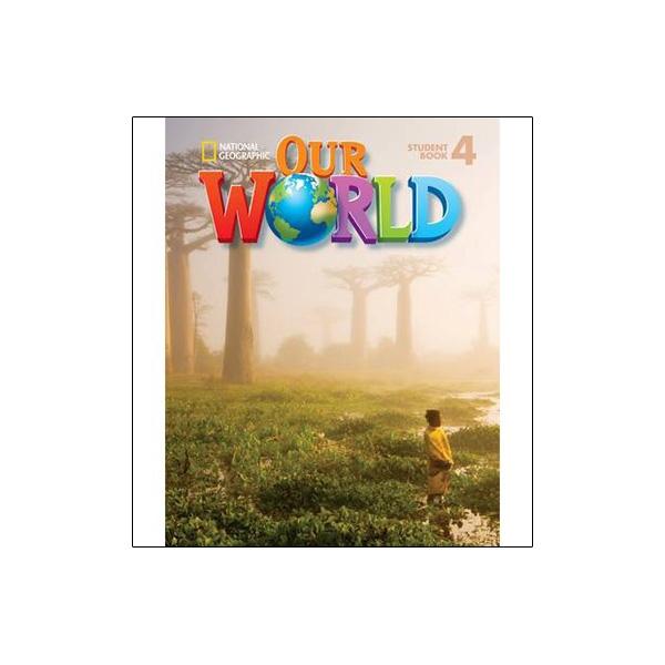 National Geographic - Our World 4: Student Book (American English)