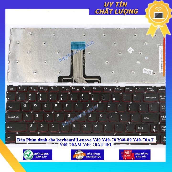 Bàn Phím dùng cho keyboard Lenovo Y40 Y40-70 Y40-80 Y40-70AT Y40-70AM Y40-70AT-IFI - Hàng Nhập Khẩu New Seal