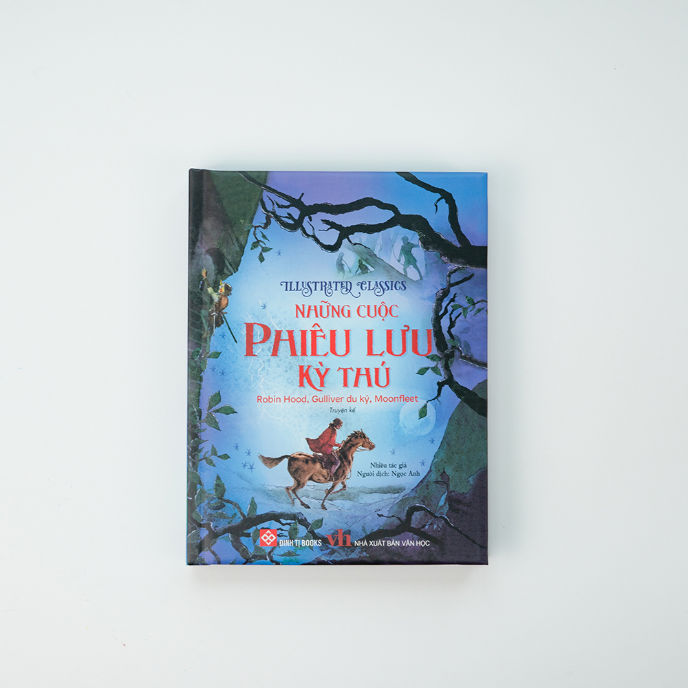 Illustrated Classics - Những Cuộc Phiêu Lưu Kỳ Thú - Robin Hood, Gulliver Du Ký, Moonfleet
