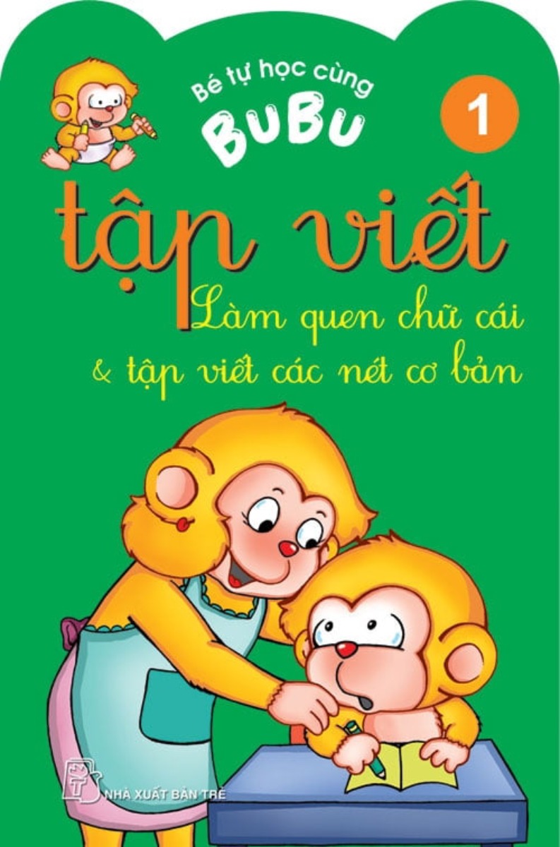 Bé Tự Học Cùng Bubu - Tập Viết 1 - Làm Quen Chữ Cái Và Tập Viết Các Nét Cơ Bản _TRE