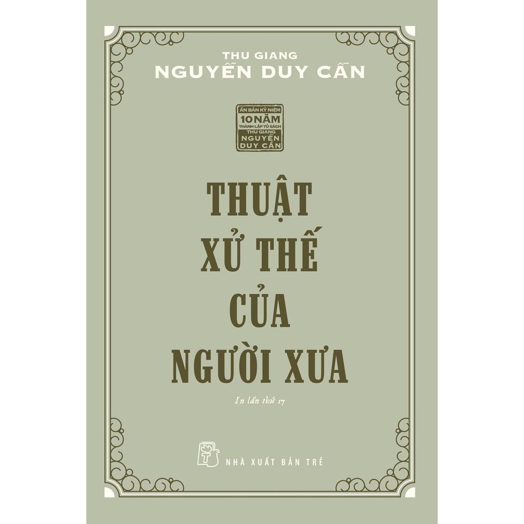 Thuật Xử Thế Của Người Xưa (Tái Bản 2021) - Bản Quyền