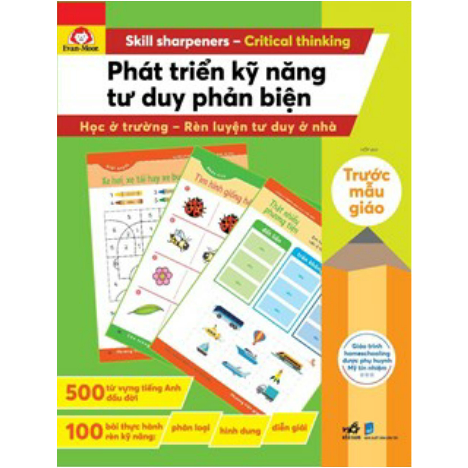 Sách Hay Cho Bé: Phát Triển Kỹ Năng Tư Duy Phản Biện - Trước Mẫu Gíao (Cẩm Nang Hỗ Trợ Phản Xạ Trí Não Của Trẻ)