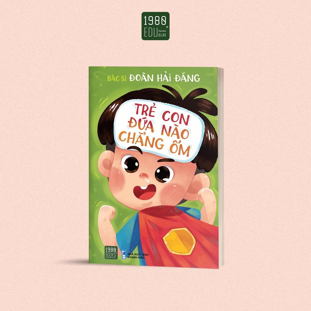 Sách Trẻ con đứa nào chẳng ốm 1980BOOKS - BẢN QUYỀN
