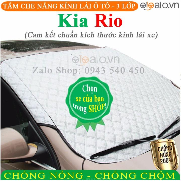 Tấm che chắn nắng kính lái ô tô Kia Rio 3 lớp Cao Cấp chắn nắng cản nhiệt bảo vệ chổi gạt mưa thảm taplo