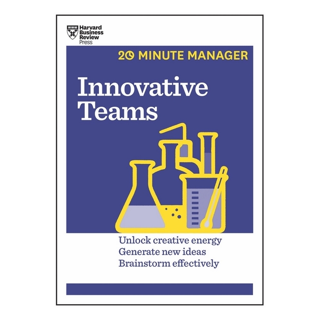 Harvard Business Review: Innovative Teams (20-Minute Manager Series)