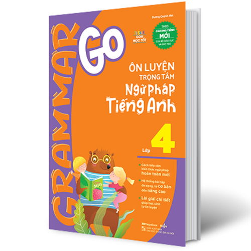 Grammar Go - Ôn Luyện Trọng Tâm Ngữ Pháp Tiếng Anh Lớp 4