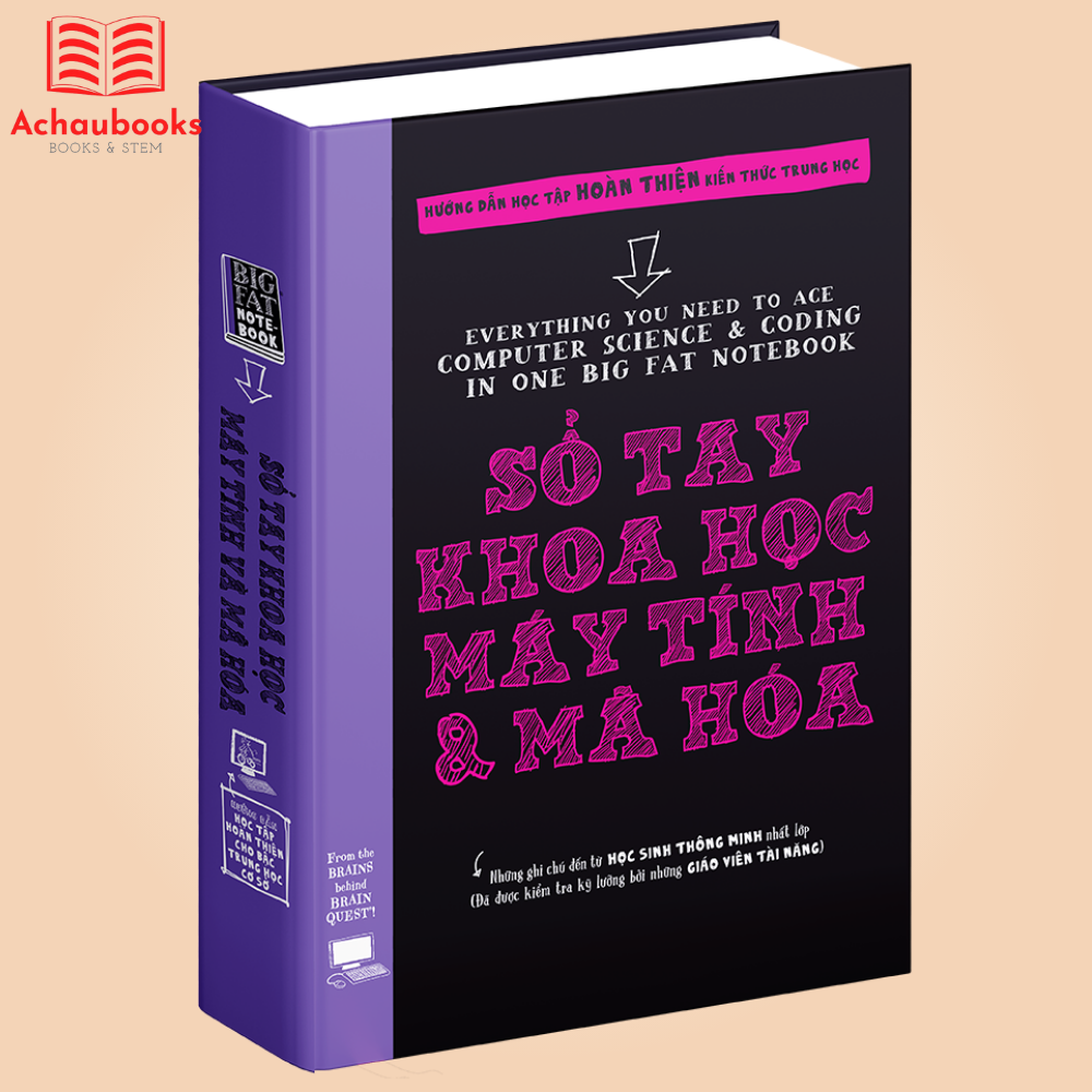Sách Sổ Tay Khoa Học Máy Tính Và Mã Hóa - Sách Học Lập Trình Cho Học Sinh Bản Tiếng Việt, 10 - 15 Tuổi - Á Châu Book, Bìa Cứng In Màu