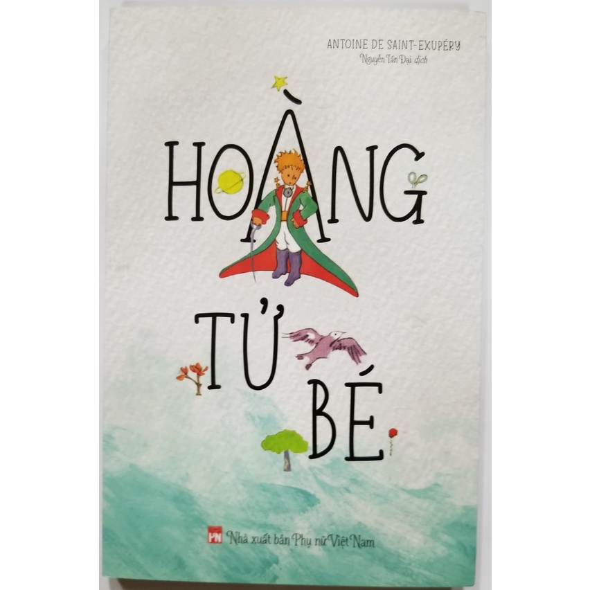 Sách - Hoàng Tử Bé- Tác Giả Antonie De Saint Exupery (bc)