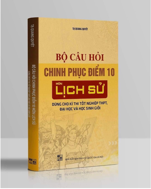 Sách - Bộ Câu Hỏi Chinh Phục Điểm 10 Môn Lịch Sử