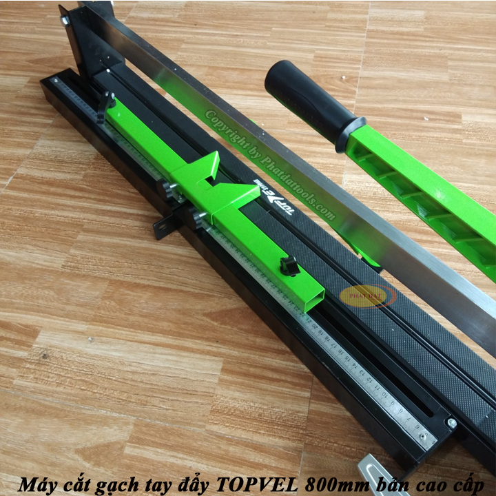Máy Cắt Gạch Tay Đẩy TOPVEL 800 Xanh Bản Cao Cấp