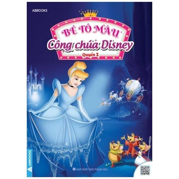 Bé Tô Màu - Công Chúa Disney Quyển 1