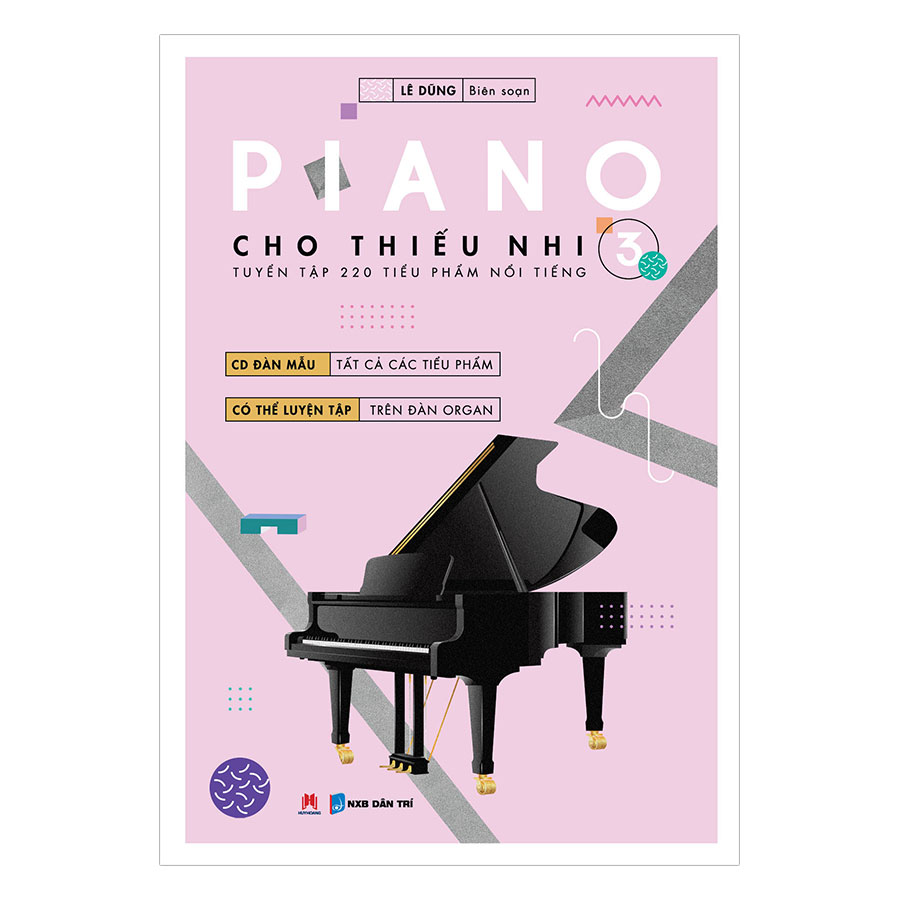 Piano Cho Thiếu Nhi Tuyển Tập 220 Tiểu Phẩm Nổi Tiếng Phần 3