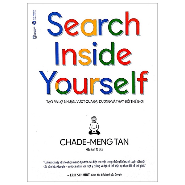 Sách - Search Inside Yourself - Tạo Ra Lợi Nhuận Vượt Qua Đại Dương Và Thay Đổi Thế Giới - Tác giả Chade Meng Tan (HA)