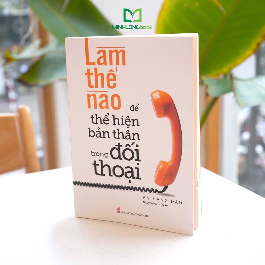 Sách: Làm Thế Nào Để Thể Hiện Bản Thân Trong Đối Thoại - TSKN