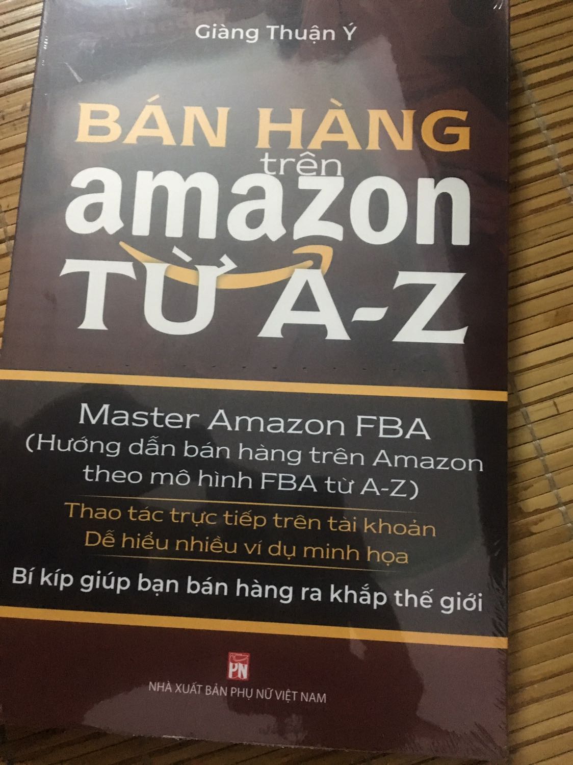 Bán Hàng Trên AMZ Từ A - Z (Hướng Dẫn Bán Hàng Trên AMZ Theo Mô Hình FBA Từ A-Z)