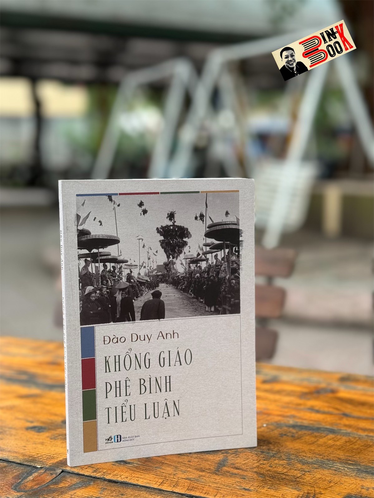 KHỔNG GIÁO PHÊ BÌNH TIỂU LUẬN – Đào Duy Anh - Nhã Nam – NXB Hồng đức