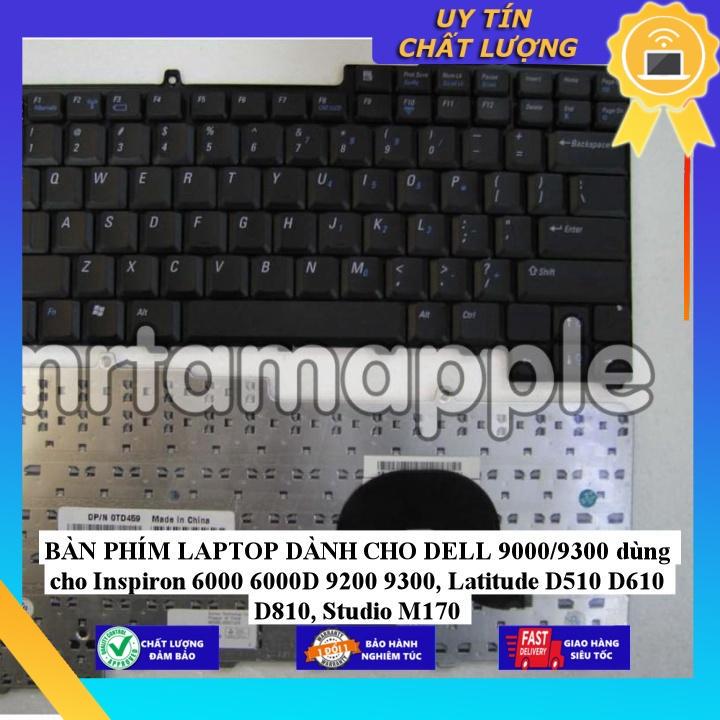 BÀN PHÍM LAPTOP dùng cho DELL 9000/9300 dùng cho Inspiron 6000 6000D 9200 9300 Latitude D510 D610 D810 Studio M170 - Hàng Nhập Khẩu New Seal