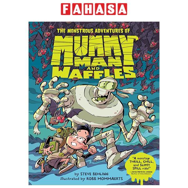 Sách ngoại văn: The Monstrous Adventures Of Mummy Man And Waffles