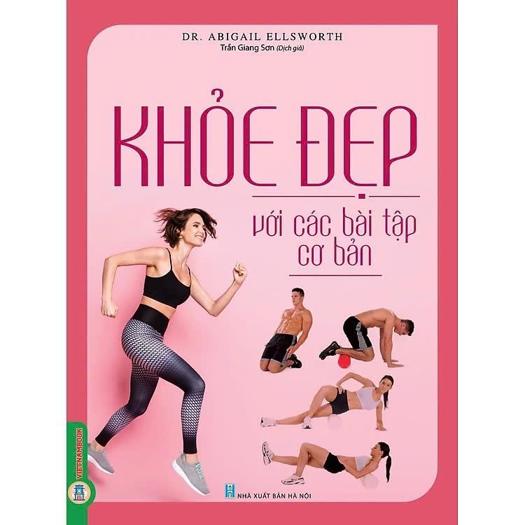 Sách - Khỏe Đẹp Với Các Bài Tập Cơ Bản - Dr Abigail Ellsworth - VIETNAMBOOK