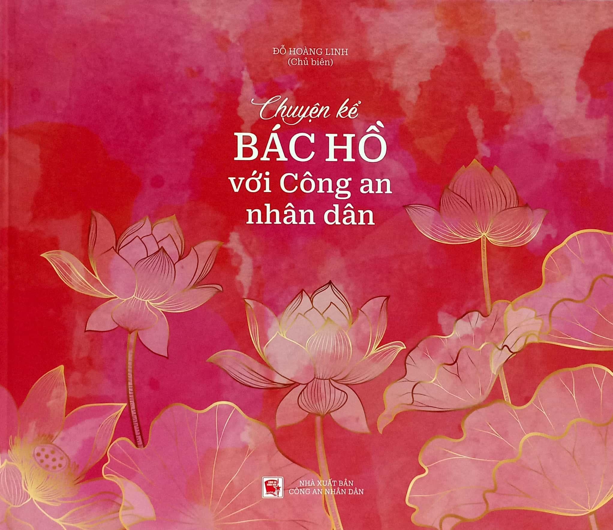 Chuyện Kể Bác Hồ Với Công An Nhân Dân - Bìa Cứng