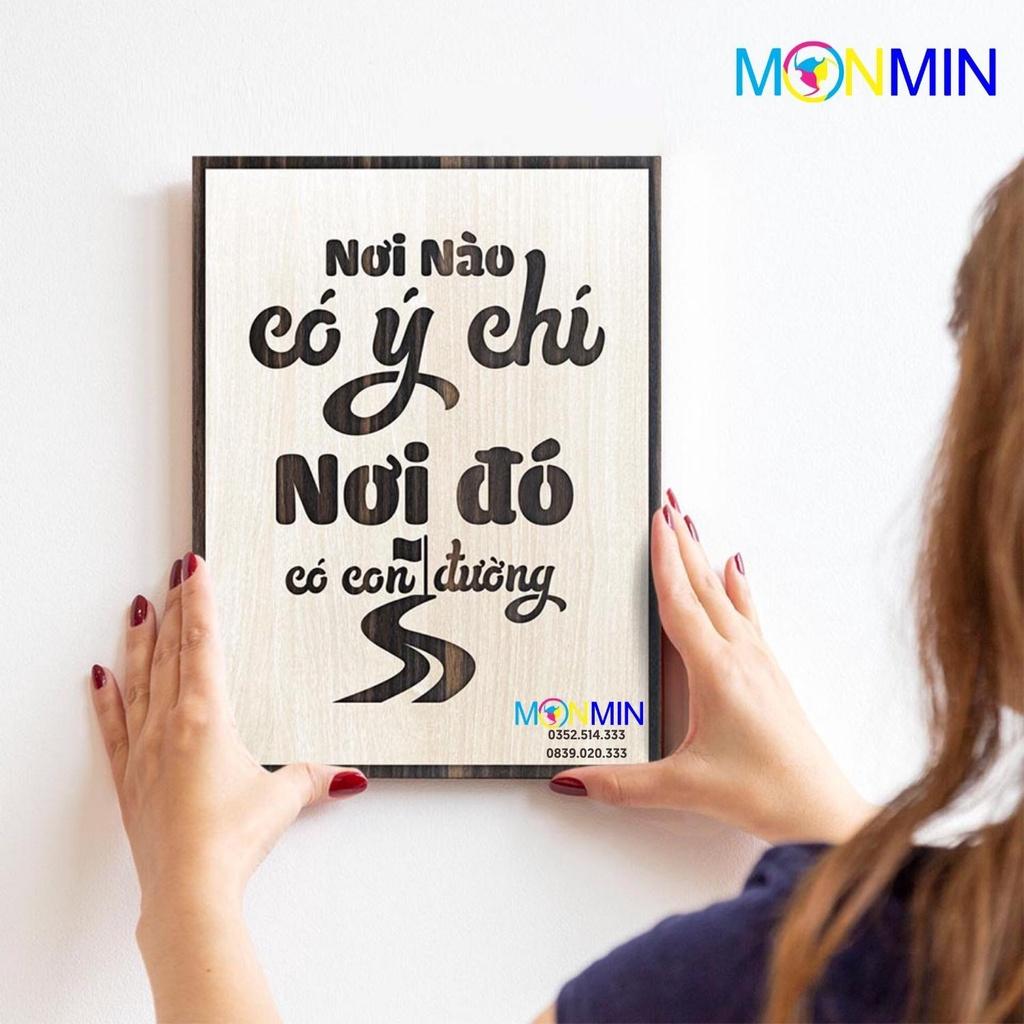 Tranh gỗ slogan tạo động lực Monmin M027 - Nơi nào có ý chí nơi đó có con đường