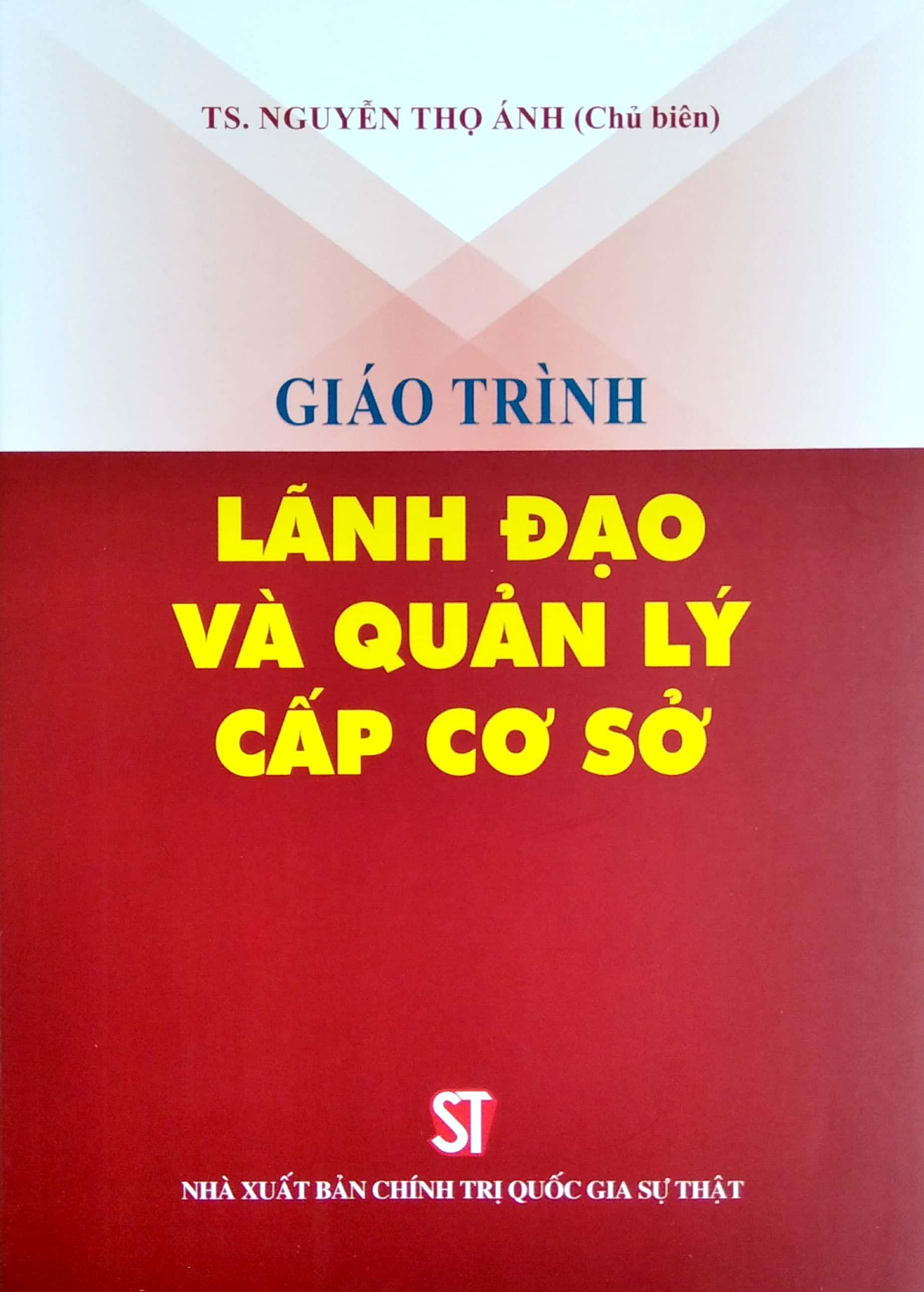 Giáo Trình Lãnh Đạo Và Quản Lý Cấp Cơ Sở - ảnh 7
