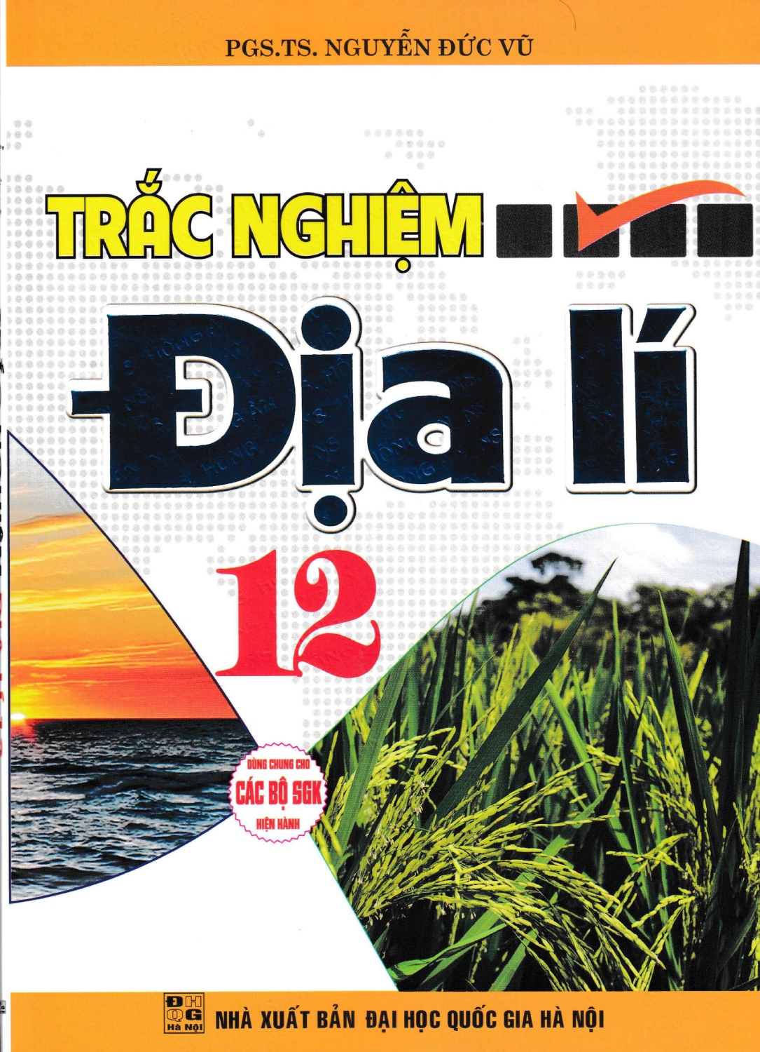 Trắc Nghiệm Địa Lí 12 (Dùng Chung Cho Các Bộ SGK Hiện Hành) (HA)