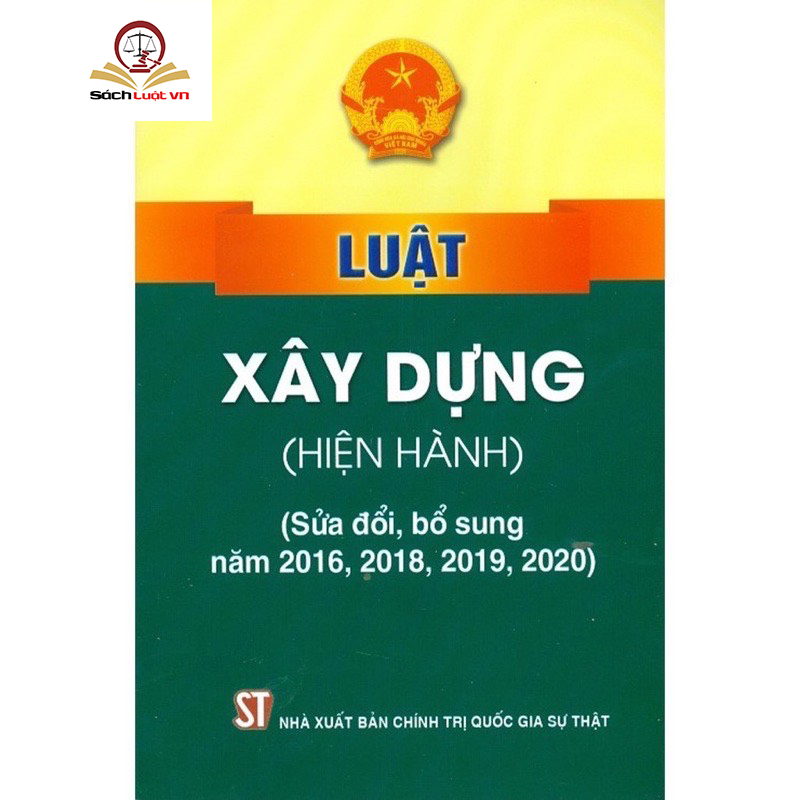 Luật Xây Dựng (Hiện Hành) (Sửa Đổi, Bổ Sung Năm 2016, 2018, 2019, 2020)