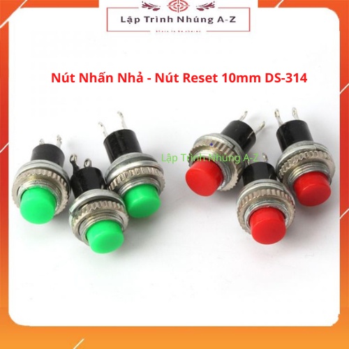 [Lập Trình Nhúng A-Z][140] Nút Nhấn Nhả - Nút Reset 10mm DS-314