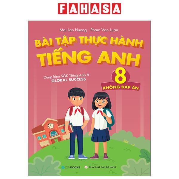Bài Tập Thực Hành Tiếng Anh 8 - Không Đáp Án