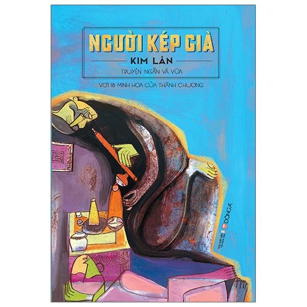 Người Kép Già – Truyện Ngắn Và Vừa Kim Lân Với 18 Minh Họa Của Thành Chương
