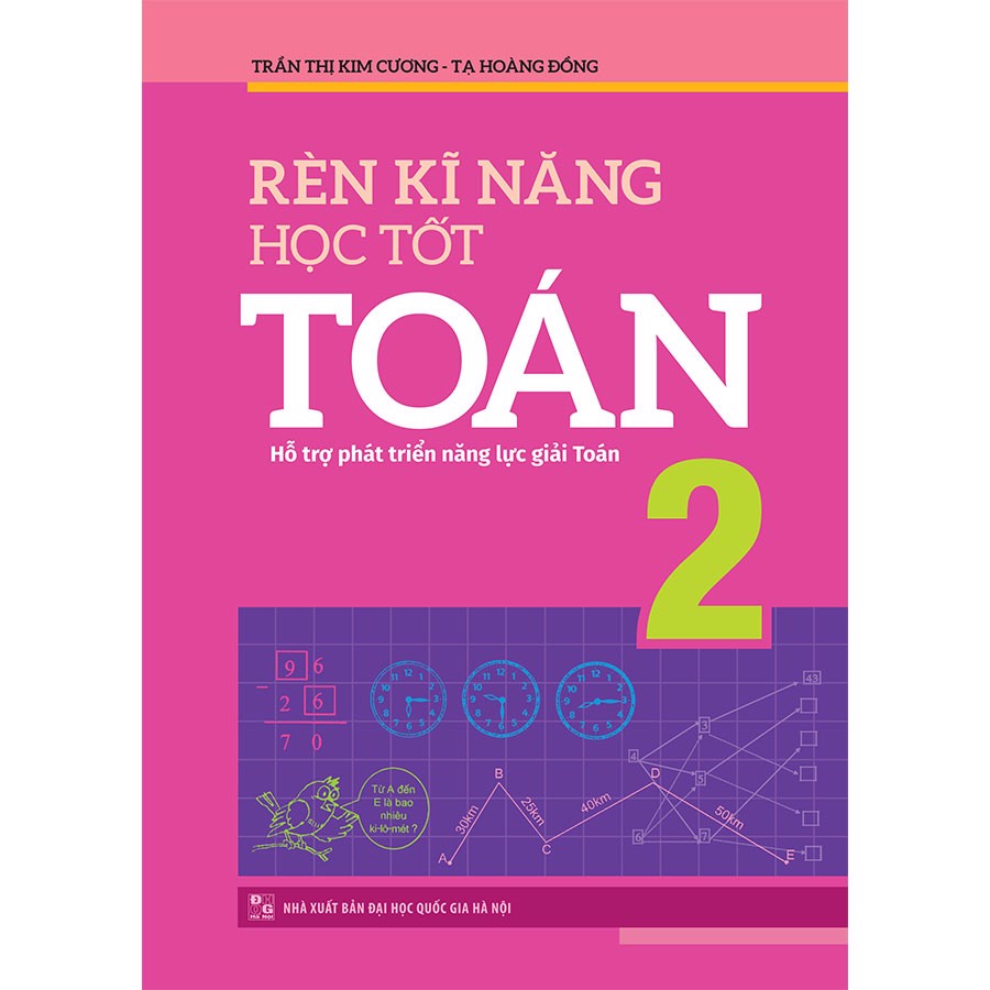 Sách : Combo Giỏi Toán Lớp 2 - Bài Tập Toán Nâng Cao Lớp + Rèn Kĩ Năng Học Tốt Toán + Bài Tập Trắc Nghiệm Và Đề Tự Kiểm Tra Toán