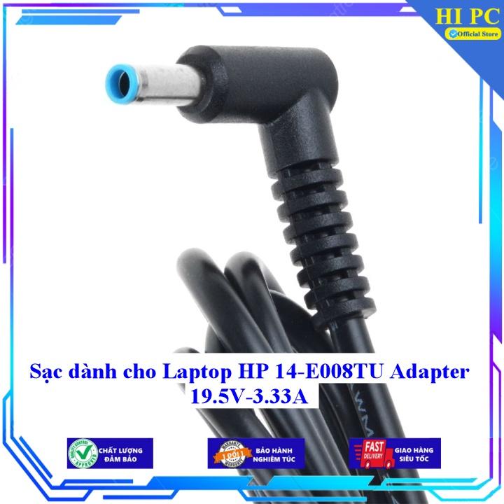 Sạc dành cho Laptop HP 14-E008TU Adapter 19.5V-3.33A - Kèm Dây nguồn - Hàng Nhập Khẩu