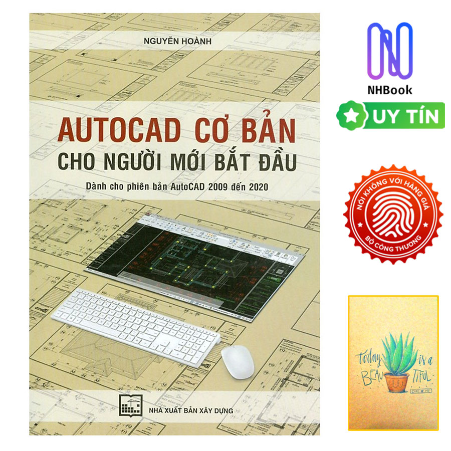 AutoCAD Cơ Bản Cho Người Mới Bắt Đầu (Dành Cho Phiên Bản AutoCAD 2009 Đến 2020) ( Tặng Kèm Sổ Tay )