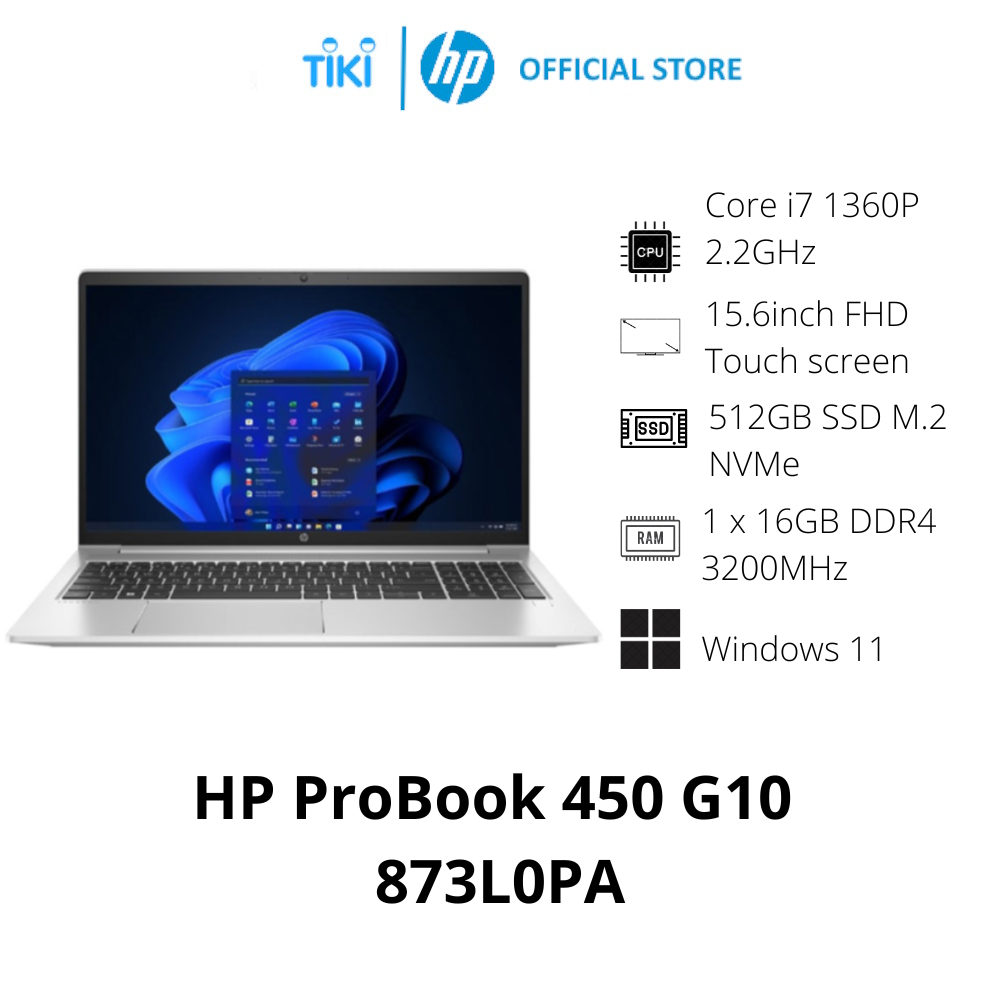 Laptop HP ProBook 450 G10 873L0PA (Core i7 1360P/ 16GB/ 512GB SSD/ Intel UHD Graphics/ 15.6inch FHD Touch screen/ Windows 11 Home/ Silver/ Vỏ nhôm) - Hàng Chính Hãng