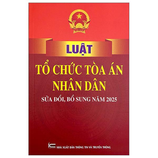 Sách - Luật Tổ Chức Tòa Án Nhân Dân (Sửa Đổi, Bổ Sung Năm 2025)