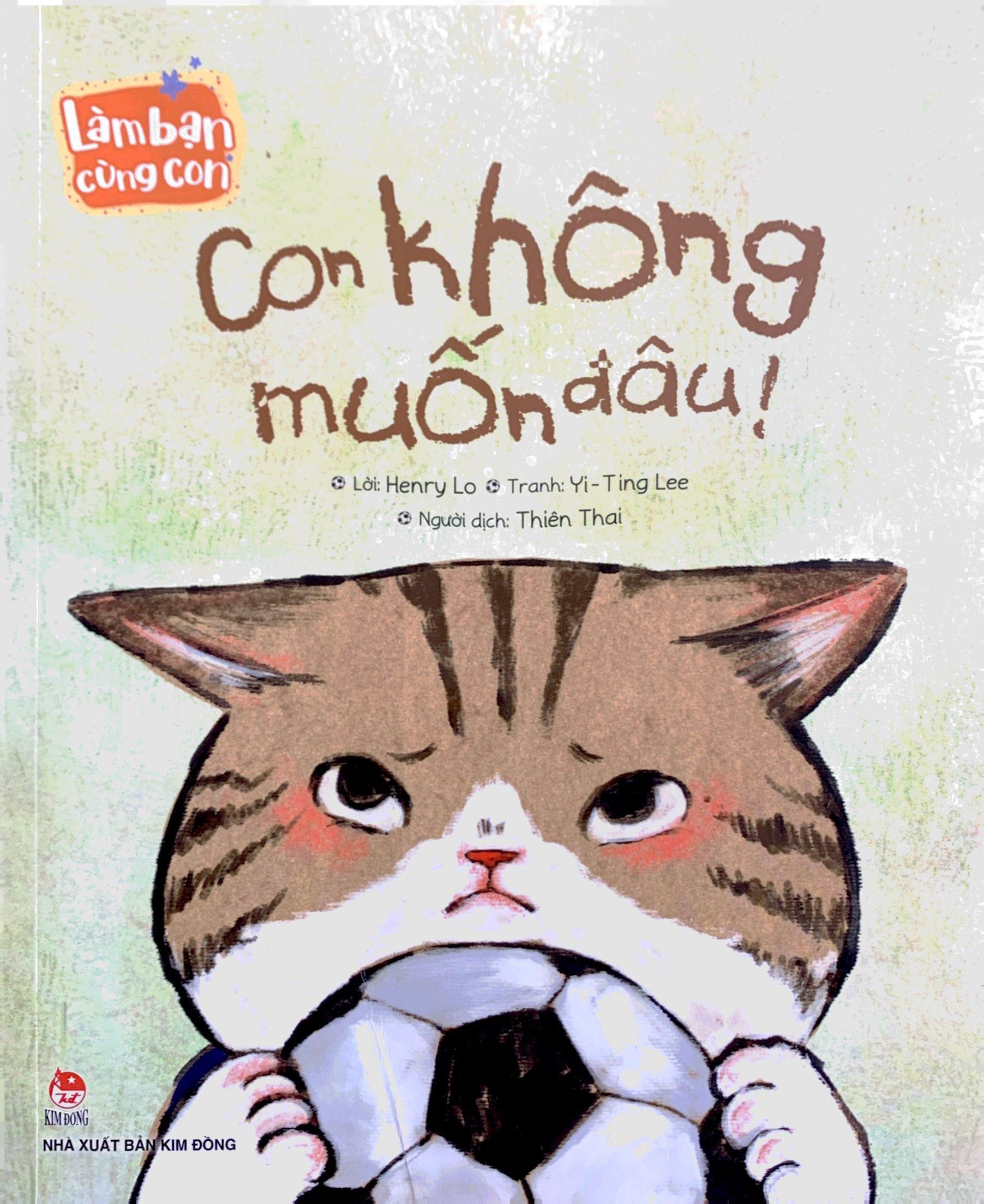 Làm Bạn Cùng Con - Con Không Muốn Đâu!