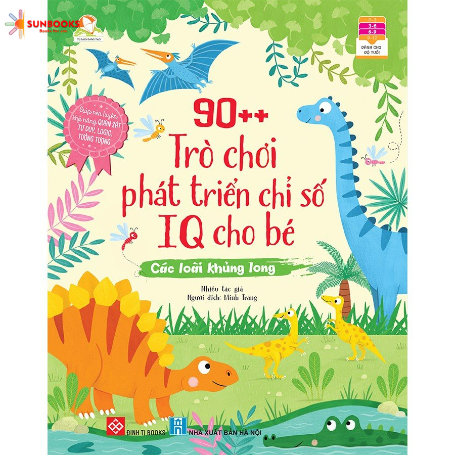 SÁCH - 90++ trò chơi phát triển chỉ số IQ cho bé - Các loài khủng long