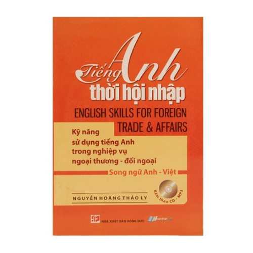 English Skills For Foreign Trade & Affairs - Tiếng Anh Thời Hội Nhập
