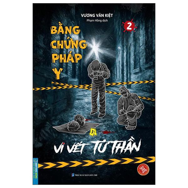 Sách - Bằng Chứng Pháp Y - Tập 2 - Vi Vết Tử Thần