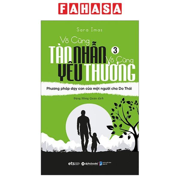 Sách Vô Cùng Tàn Nhẫn Vô Cùng Yêu Thương 3 – Phương Pháp Dạy Con Của Một Người Cha Do Thái