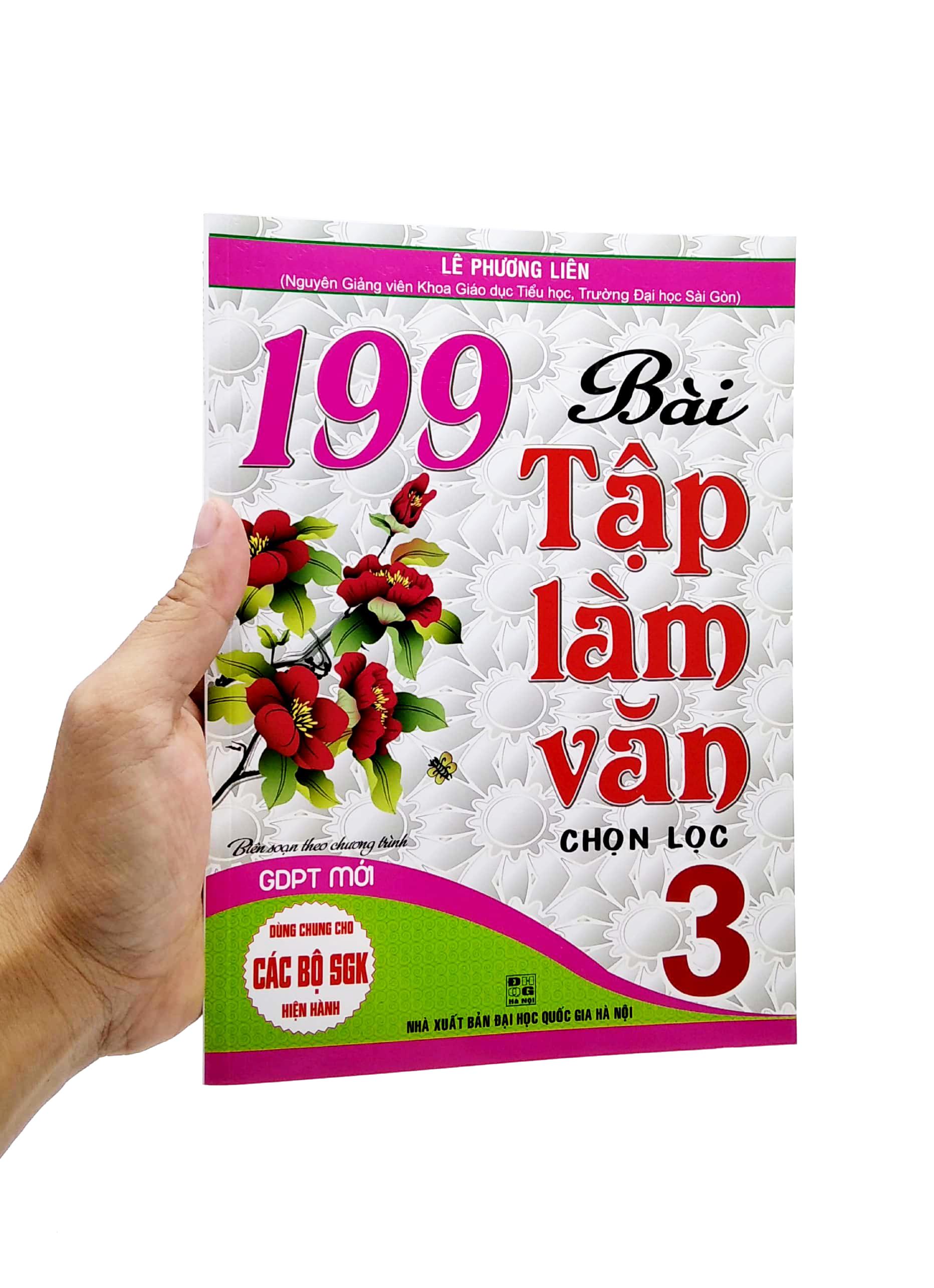 199 Bài Tập Làm Văn Chọn Lọc 3 (Biên Soạn Theo Chương Trình Giáo Dục Phổ Thông Mới)