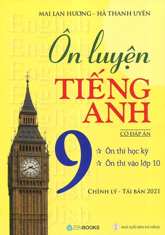 Ôn Luyện Tiếng Anh Lớp 9 (Có đáp án) (Tái bản năm 2021)