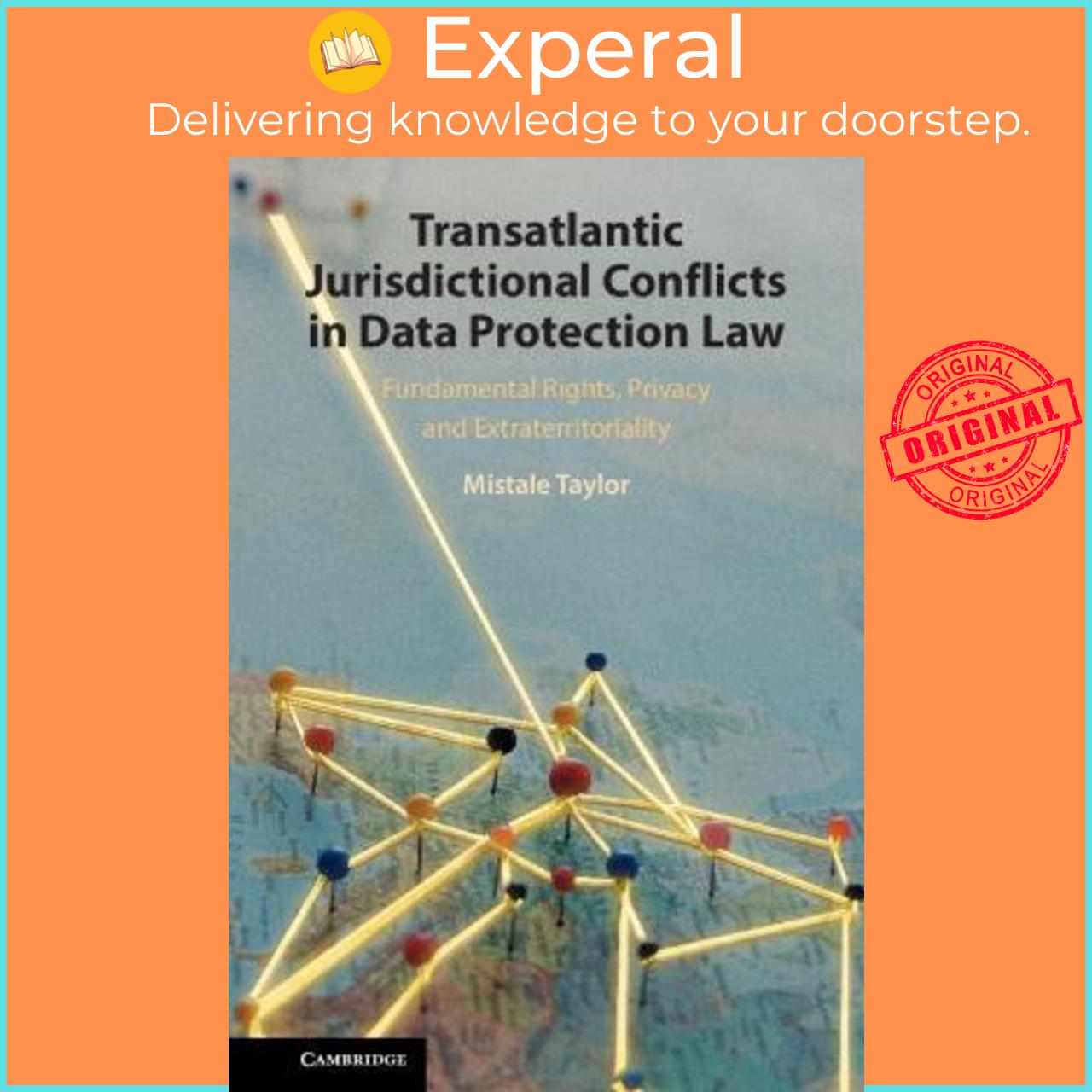 Sách - Transatlantic Jurisdictional Conflicts in Data Protection Law : Fundame by Mistale Taylor